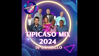 TIPICASO MIX 2024 DJBOMBILLO [upl. by Myna166]