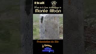 🗿⛰ Visite du Site Archéologique de Monte Albán – Extrait 1 🌵🎍☄️🔆 [upl. by Yrbua315]