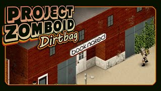 Project Zomboid  Modded  Book Naked  Ep 31 [upl. by Coffey]