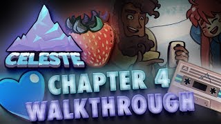 Celeste Chapter 4 All Strawberries Crystal Heart amp BSide Unlock Tape 100 Gameplay Walkthrough [upl. by Clower]