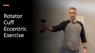 Rotator Cuff Eccentric Exercise [upl. by Dohsar]