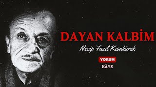 Necip Fazıl Kısakürek  Dayan Kalbim [upl. by Hughie]