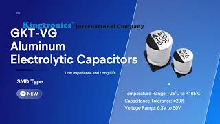 Kingtronics GKT VG amp MR Series Advanced Capacitors for HighPerformance Electronics [upl. by Herzog596]