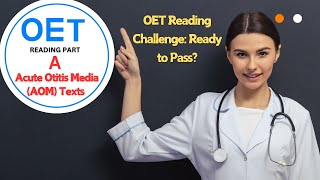 OET Reading Part A Acute Otitis Media  Practice Test With Answers [upl. by Beach790]