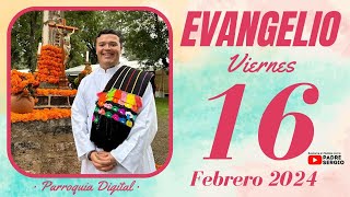 Evangelio de hoy Viernes 16 de Febrero de 2024 [upl. by Otrebliw]