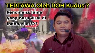 VIRAL ‼️ FENOMENA PRAKTEK quotHOLY LAUGHTERquot ADA DI INDONESIA ⁉️ [upl. by Antonia464]