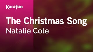 The Christmas Song  Natalie Cole  Karaoke Version  KaraFun [upl. by Kurth48]