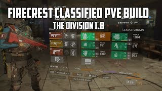 The Division  Firecrest Classified PVE Build  Update 18 [upl. by Nidnerb]