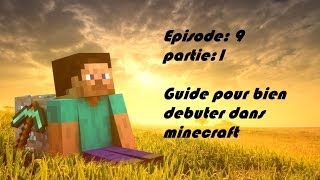 minecraft survie Guide pour bien débuter dans minecraft épisode 9 partie 1 [upl. by Mordecai329]