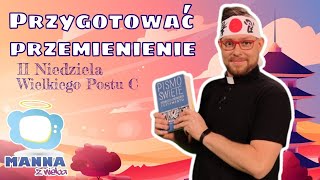 Jak przetrwać najtrudniejsze II Niedziela Wielkiego Postu rok C kazanie dla dzieci [upl. by Claudelle]