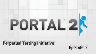 Portal 2 Perpetual Testing Initiative Episode 5 [upl. by Lidstone584]