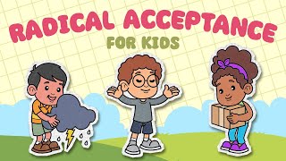 Radical Acceptance DBT Coping Skills For Kids  Distress Tolerance Skills  Turning The Mind [upl. by Nytsirk997]