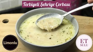 Terbiyeli Şehriye Çorbası Et sulu Limonlu  Naciye Kesici  Yemek Tarifleri [upl. by Aiden]