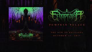 Echopraxia  Pumpkin Palace EP Teaser [upl. by Brinson]