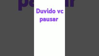 Duvido pausar [upl. by Netta]