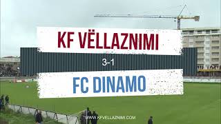 KF VËLLAZNIMI 31 FC DINAMO  HIGHLIGHTS [upl. by Nivlad]