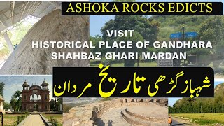 mardan shahbaz ghari history  ashoka rocks edictsgandhara civilization history [upl. by Naletak]