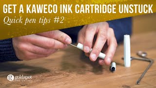 Quick Pen Tips 2 Get a Kaweco Cartridge Unstuck [upl. by Bowlds]