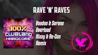 Voodoo amp Serano  Overload Hixxy amp ReCon Remix  Rave N Raves [upl. by Elvyn]