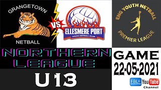 Grangetown vs Ellesmere Port 220521 ENG Youth Netball Premiere League U13 Northern League [upl. by Leugimsiul244]