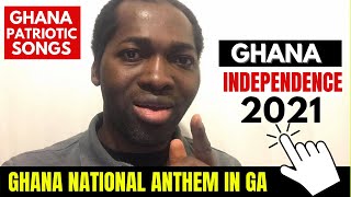 Ghana 🇬🇭 National Anthem in Ga Language Ghana Patriotic Songs  Ghana Independence Day 2021 [upl. by Sinnylg]