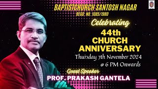 CELEBRATING CHURCH ANNIVERSARY 2024  MESSAGE BY PROF PRAKASH GANTELA  BCS 10951980 [upl. by Assira]