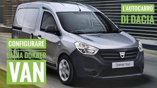 Come Configurare Dacia Dokker Van L AUTOCARRO LOW COST di Dacia [upl. by Arber]