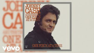 Johnny Cash  One Piece at a Time Official Audio [upl. by Ericksen552]