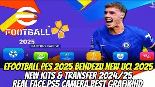 AKHIRNYAEfootball PES 2025 PPSSPP BENDEZU NEW UCL Camera Ps5 Grafik HD New Transfer amp Kits 2425 [upl. by Nilya]