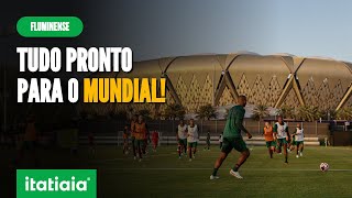 FLUMINENSE TEM ÃšLTIMO DIA DE PREPARAÃ‡ÃƒO ANTES DE ENFRENTAR O AL AHLY PELO MUNDIAL DE CLUBES [upl. by Fidelity918]