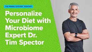 Personalize Your Diet with Microbiome Expert Dr Tim Spector [upl. by Dreddy]