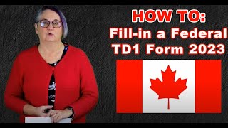 HOW TO Fillin a Canadian TD1 Form 2023 [upl. by Sualkcin]