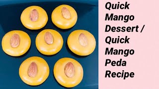 Quick Mango Peda Recipe  Mango dessert  How To Make Mango Peda मैंगो पेड़ा [upl. by Suirauqed]