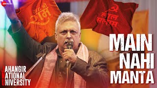 Main Nahi Manta  JNU Jahangir National University  Piyush Mishra Urvashi R Siddharth  Vijay V [upl. by Arrik]