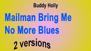 BUDDY HOLLY INFO 15  2 versions 19571961 of  Mailman Bring Me No More Blues [upl. by Donetta]