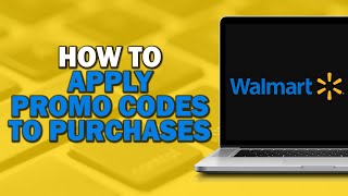 How to Apply Walmart Promo Codes to purchases Easiest Way​​​​​​​ [upl. by Guss697]