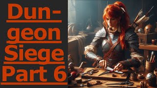 Dungeon Siege Part 6 [upl. by Eimerej]