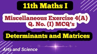 Class 11th Maths Miscellaneous Exercise 4 A Q No I MCQs  Determinants and Matrices [upl. by Farika]