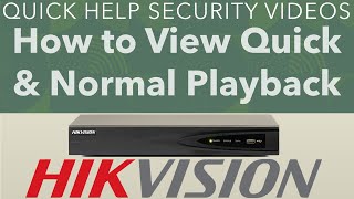 Hikvision NVR How to View Quick amp Normal Playback [upl. by Dermot587]