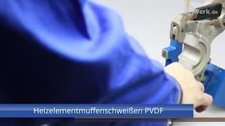 Heizelementmuffenschweißen PVDF [upl. by Vtarj416]