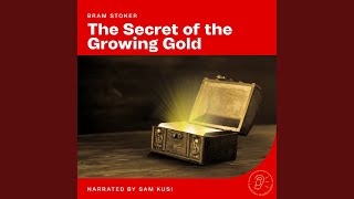 Chapter 8  The Secret of the Growing Gold [upl. by Ylrebmyk]