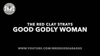 The Red Clay Strays  Good Godly Woman  Karaoke  Request [upl. by Sobmalarah]