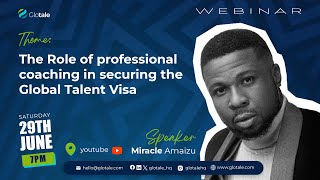 THE ROLE OF PROFESSIONAL COACHING IN SECURING THE GLOBAL TALENT VISA  TALENT VISA  WEBINAR [upl. by Haily121]