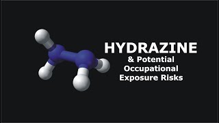 Hydrazine and Potential Occupational Exposure Risks [upl. by Soigroeg]