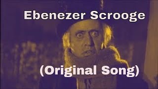 Ebenezer Scrooge Original Christmas Song [upl. by Zawde565]