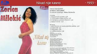 Zorica Milekic  Nikad nije kasno  Audio 1993 [upl. by Cj]