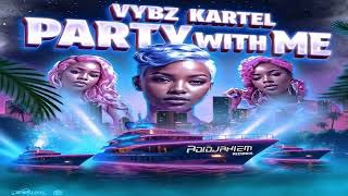 Vybz Kartel  Party With Me Full Ep Vybz kartel Mix 2024 [upl. by Paynter]