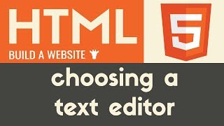 Choosing a Text Editor  HTML  Tutorial 2 [upl. by Anaele]