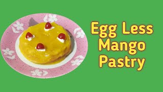 Egg less Mango Pastry  Mango Recipe  Easy Pastry Making [upl. by Attevroc]