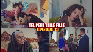 TEL PÈRE TELLE FILLE ÉPISODE 13 EN FRANÇAIS [upl. by Airbmac540]